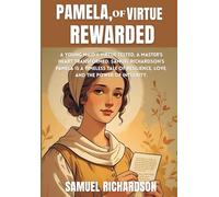 Pamela, or Virtue Rewarded