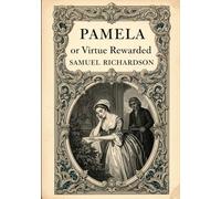 Pamela, or Virtue Rewarded