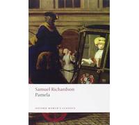 Pamela Or Virtue Rewarded (Oxford World’s Classics)