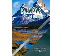 PAMPAS Travel Guide 2026: Gaucho Experiences, Open Fields, and Slow Travel in the Heart of Argentina’s Grasslands