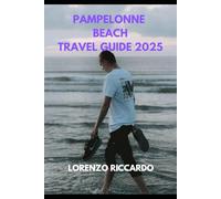 PAMPELONNE BEACH TRAVEL GUIDE 2025 (LAZIO TRAVEL GUIDE 2025)