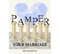 Pamper Your Marriage: 30 Day Workbook