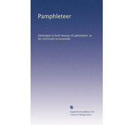 Pamphleteer: Dedicated to both houses of parliament, to be continued occasionally: Volume 5
