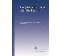 Pamphlets on union with the Baptists