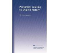 Pamphlets relating to English history: The Eastern question