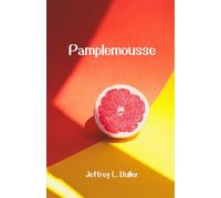 Pamplemousse: A Miscellany of Poems