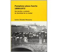 Pamplona plaza fuerte 1808-1973