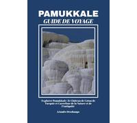 PAMUKKALE GUIDE DE VOYAGE