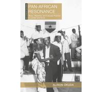 Pan-African Resonance: Music, Migration, and Everyday Practice in London and Accra (New African Histories)
