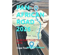 PAN-AFRICAN ROAD 2026: FROM CAPE TOWN TO CAIRO