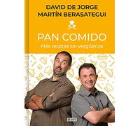 Pan comido: Más recetas sin vergüenza (Cocina)
