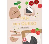Pan con queso: Y otras recetas 100% vegetales para un día a día consciente y vitalizante (Nutrición y dietética)