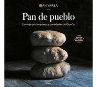 Pan de pueblo: Un viaje por los panes y panaderías de España (Cocina de autor)
