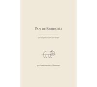 Pan de Sabiduría: Un huésped de fuera del tiempo