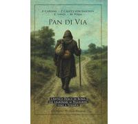 PAN DI VIA: The ancient sweet of Rome from legionaries to pilgrims to Tolkien