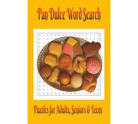 Pan Dulce Word Search Puzzle for Adults, Seniors and Teens: Word Searches With Easy to Read Print About Panaderia Pan Dulce | 6x9 Inches, 110 Pages| ... Holidays, Memory Boosting and Relaxation