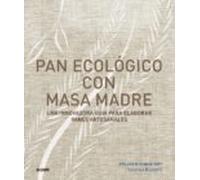 Pan Ecológico Con Masa Madre (ebook)