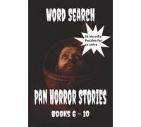 Pan Horror Stories (Books 6 - 10) Wo.rd Search Puzzle Book: A Chilling Collection of Word Searches Inspired by Classic Horror Tales. Test your nerves ... (Pan Horror Stories Word Search Puzzle Books)