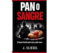 PAN O SANGRE: El Imperio decidió quién come y quién muere (La Risa de los Condenados)