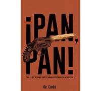 ¡Pan, pan!. Todo lo que no sabes sobre el arma que escondes en la despensa (SIN COLECCION)