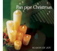 Pan Pipe Christmas - Pan Pipe Christmas - Season of Joy