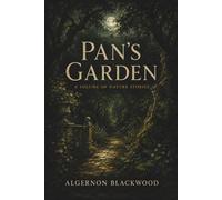 PAN’S GARDEN: A VOLUME OF NATURE STORIES