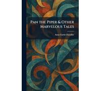 Pan the Piper & Other Marvelous Tales
