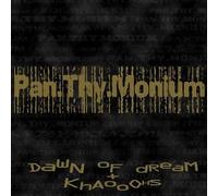 Pan Thy Monium - Dawn of Dream / Khaooohs