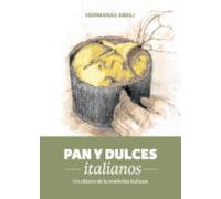 Pan Y Dulces Italianos: Un Clasico De La Tradicion Italiana