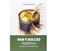 Pan y dulces italianos: un clásico de la tradición italiana