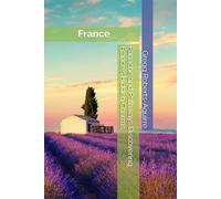 Panache and Pathways Discovering France's Hidden Charms: France with Panache: Stylish Guide to Savoir-Vivre: 34 (Europe with Panache)
