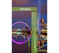 Panache Glasgow: A Traveler's Guide to Hidden Gems: 32 (Europe with Panache)