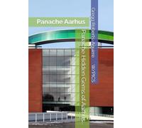 Panache Hidden Gems of Aarhus: Aarhus (Panache Travel Guides with Pictures)