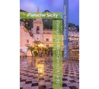 Panache Hidden Gems of Sicily: Panache Sicily (Panache Travel Guides with Pictures)