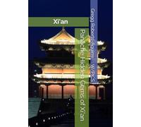 Panache Hidden Gems of Xi'an: Xi'an (Panache Travel Guides with Pictures)