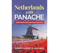 Panache Netherlands: Stylish Guide to Who does Good, Meets Well (Panache European Countries with Pictures)