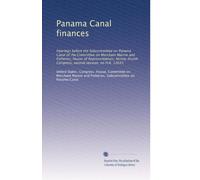 Panama Canal finances: Hearings before the Subcommittee on Panama Canal of the Committee on Merchant Marine and Fisheries, House of Representatives, ... Congress, second session, on H.R. 12641
