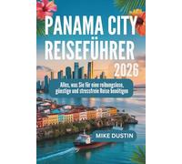 Panama City Reiseführer 2026: Alles, was Sie für eine reibungslose, günstige und stressfreie Reise benötigen