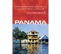 Panama - Culture Smart!: The Essential Guide to Customs & Culture [Idioma Inglés]