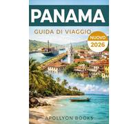 PANAMA Guida di viaggio 2026