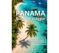 Panama Guida di Viaggio 2026