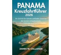 Panama Kreuzfahrtführer 2026: Ihr Schritt-für-Schritt-Leitfaden für die besten Urlaubsreisen, Kanaldurchfahrten und Karibik-Pazifik-Routen