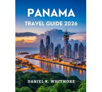 Panama Travel Guide 2026