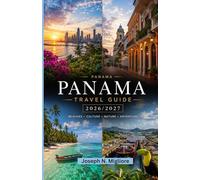 PANAMA TRAVEL GUIDE 2026/2027