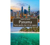 Panama: Tutto quello che c'è da sapere