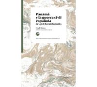 Panama Y La Guerra Civil Española: La Voz De Los Intelectuales
