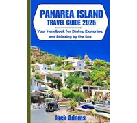 PANAREA ISLAND TRAVEL GUIDE 2025: Your Handbook for Dining, Exploring, and Relaxing by the Sea