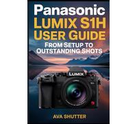 Panasonic Lumix S1H User Guide