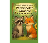 Panbiscotto, Girasole: e la api del bosco (I racconti del bosco)