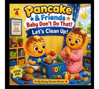 Pancake & Friends: Baby, Don't Do That!